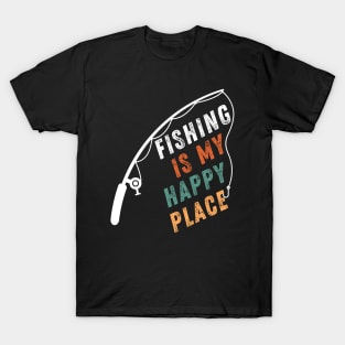 Fishing Quote Fishing Is My Happy Place Vintage T-Shirt